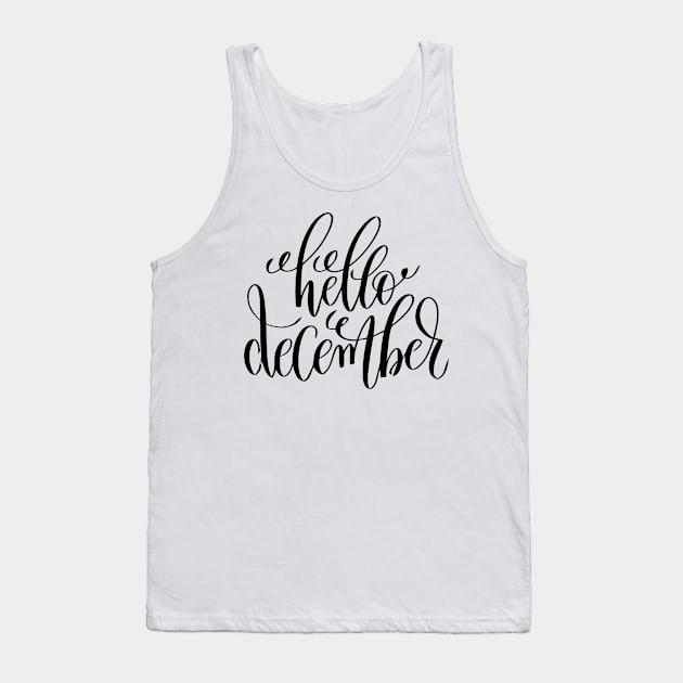 Hello December Tank Top by giantplayful